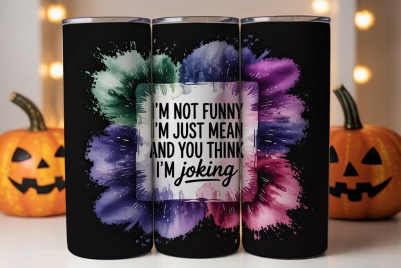 Sarcastic Mean 20oz Tumbler Wrap: Graphics for Tumbler Wraps